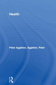 Title: Health / Edition 1, Author: Peter Aggleton