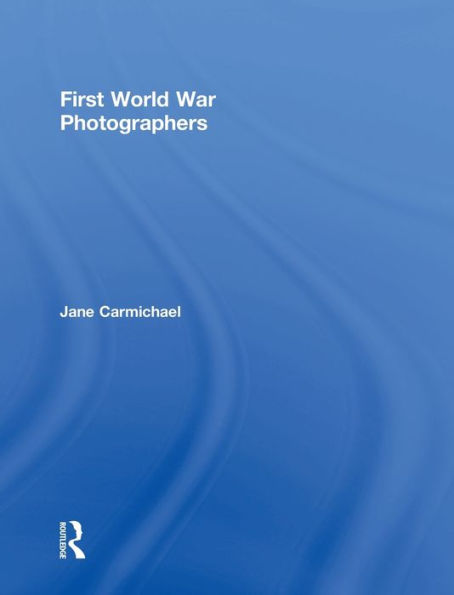 First World War Photographers / Edition 1