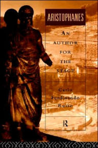 Title: Aristophanes: An Author for the Stage, Author: Carlo Ferdinando Russo