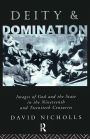 Deity and Domination: Images of God and the State in the 19th and 20th Centuries