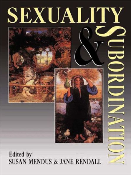 Sexuality and Subordination: Interdisciplinary Studies of Gender the Nineteenth Century