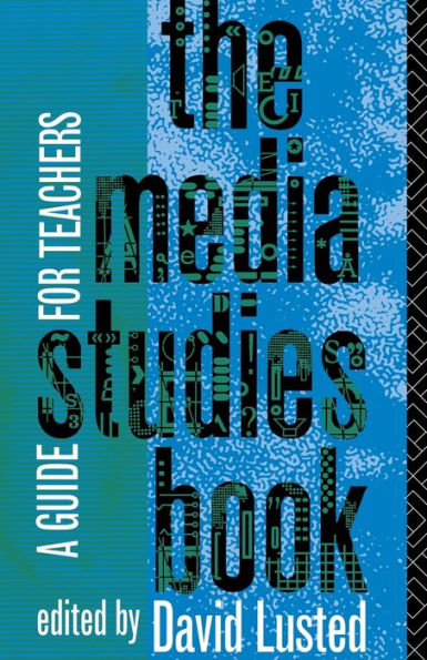 The Media Studies Book: A Guide for Teachers / Edition 1