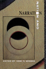 Title: Nation and Narration / Edition 1, Author: Homi K. Bhabha