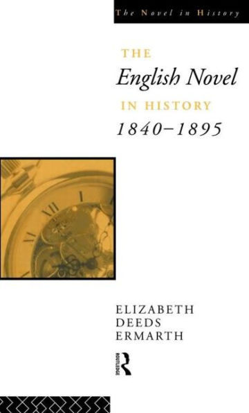 The English Novel In History 1840-1895 / Edition 1