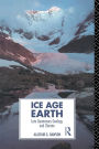 Ice Age Earth: Late Quaternary Geology and Climate / Edition 1