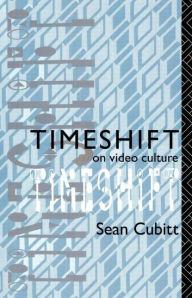 Title: Timeshift: On Video Culture, Author: Sean Cubitt