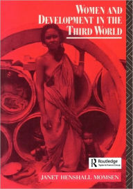 Title: Women and Development in the Third World / Edition 1, Author: Janet Momsen