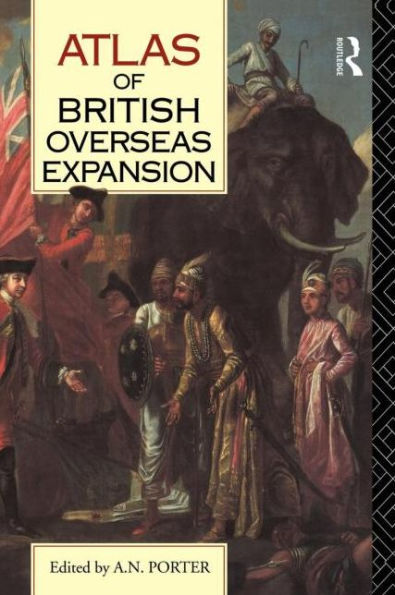 Atlas of British Overseas Expansion / Edition 1