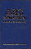 Title: Marine Mineral Resources, Author: Fillmore C. F. Earney