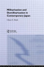 Militarisation and Demilitarisation in Contemporary Japan / Edition 1