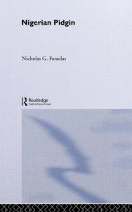 Title: Nigerian Pidgin / Edition 1, Author: Nick Faraclas
