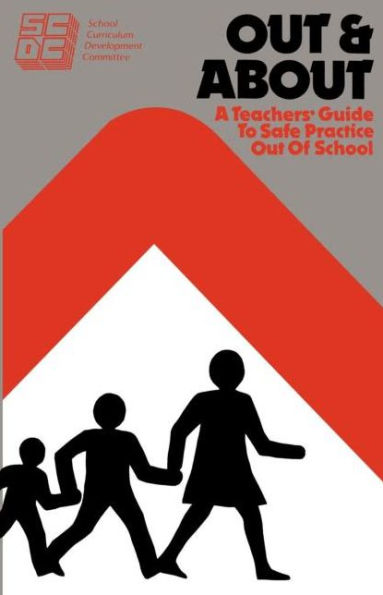 Out and About: A Teacher's Guide to Safe Practice Out of School / Edition 2