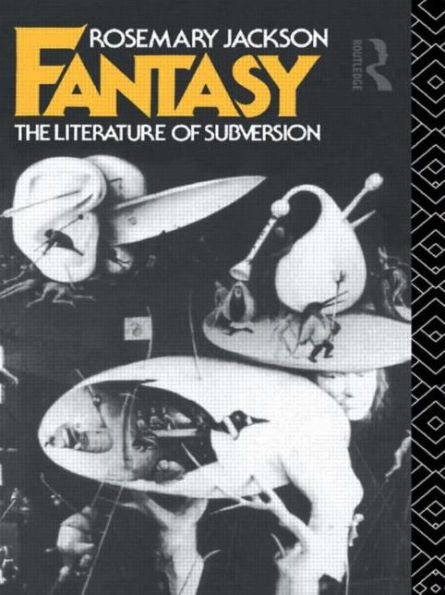 Fantasy: The Literature of Subversion / Edition 1