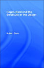 Hegel, Kant and the Structure of the Object / Edition 1