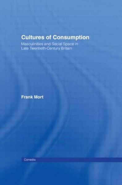 Cultures of Consumption / Edition 1