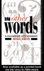 In Other Words: A Coursebook on Translation / Edition 1