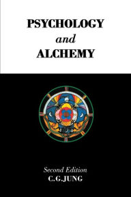 Title: Psychology and Alchemy / Edition 2, Author: C. G. Jung