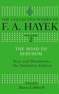Title: The Road to Serfdom: Text and Documents: The Definitive Edition, Author: F. A. Hayek