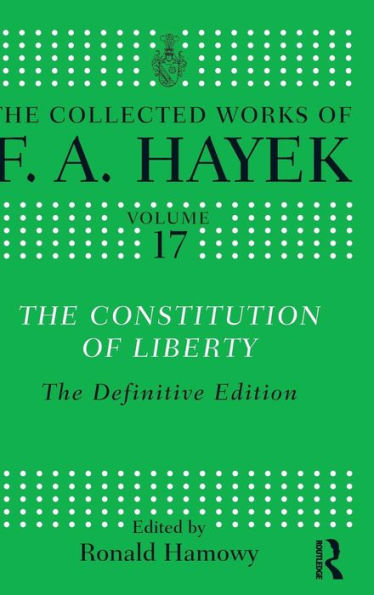 The Constitution of Liberty: Definitive Edition