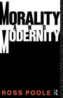 Morality and Modernity / Edition 1