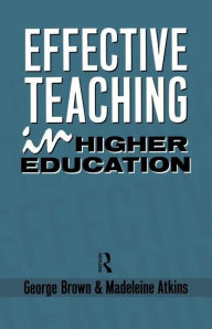 Title: Effective Teaching in Higher Education / Edition 1, Author: Madeleine Atkins