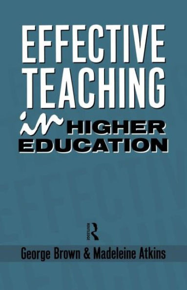 Effective Teaching in Higher Education / Edition 1