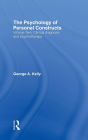 The Psychology of Personal Constructs: Volume Two: Clinical Diagnosis and Psychotherapy / Edition 1