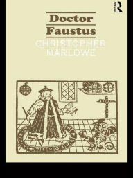 Title: Doctor Faustus / Edition 1, Author: Christopher Marlowe