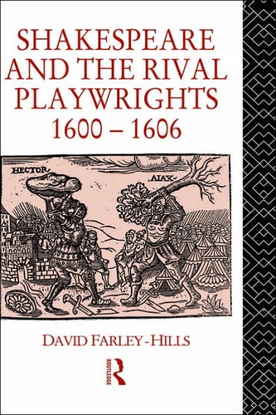 Shakespeare and the Rival Playwrights, 1600-1606