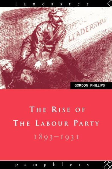 the Rise of Labour Party 1893-1931