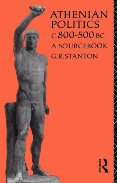 Athenian Politics c800-500 BC: A Sourcebook / Edition 1