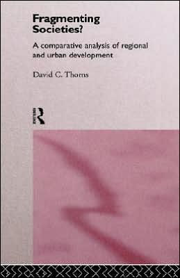 Fragmenting Societies?: A Comparative Analysis of Regional and Urban Development / Edition 1