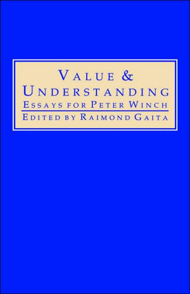 Value and Understanding: Essays for Peter Winch / Edition 1