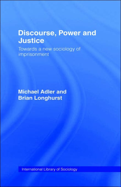 Discourse Power and Justice / Edition 1