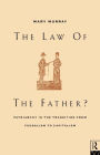 The Law of the Father?: Patriarchy in the transition from feudalism to capitalism / Edition 1