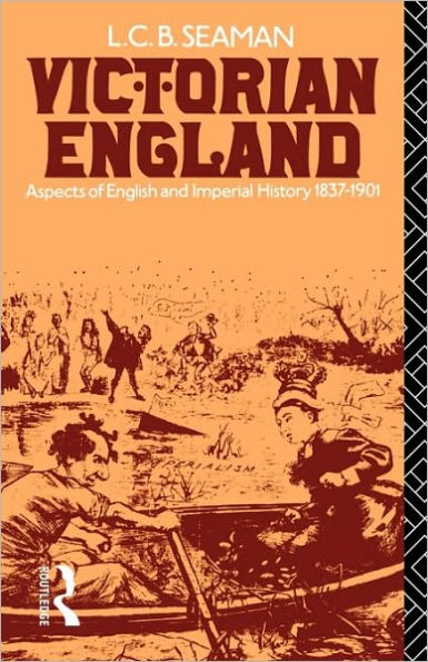 Victorian England: Aspects of English and Imperial History 1837-1901 / Edition 1