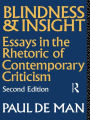 Blindness and Insight: Essays in the Rhetoric of Contemporary Criticism / Edition 2