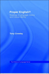 Title: Proper English / Edition 1, Author: Tony Crowley