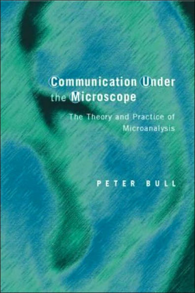 Communication Under The Microscope: Theory and Practice of Microanalysis