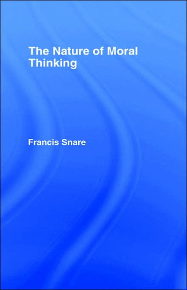 The Nature of Moral Thinking / Edition 1
