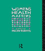 Women's Health Matters / Edition 1