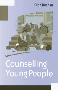 Title: Counselling Young People, Author: Ms Ellen Noonan