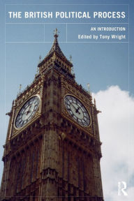 Title: The British Political Process: An Introduction, Author: Tony Wright