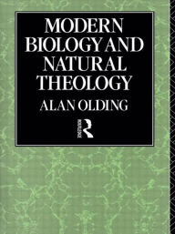 Title: Modern Biology & Natural Theology, Author: Alan Olding