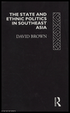 The State and Ethnic Politics in SouthEast Asia / Edition 1