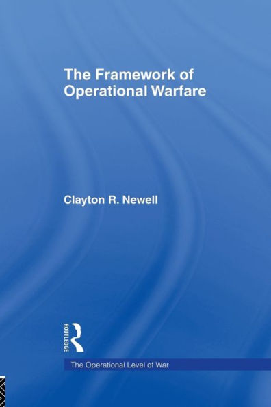 The Framework of Operational Warfare / Edition 1