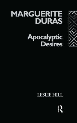 Marguerite Duras: Apocalyptic Desires / Edition 1