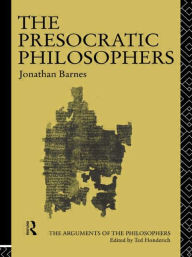 Title: The Presocratic Philosophers / Edition 1, Author: Jonathan Barnes