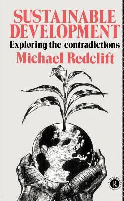 Sustainable Development: Exploring the Contradictions / Edition 1