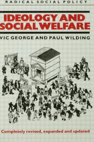 Title: Ideology and Social Welfare / Edition 1, Author: Victor George